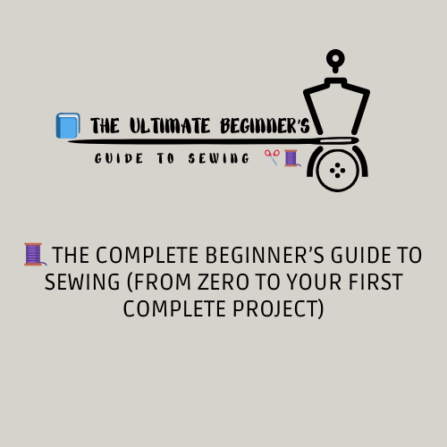 Beginner’s Sewing Guide – StitchSteps